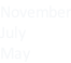 November July May